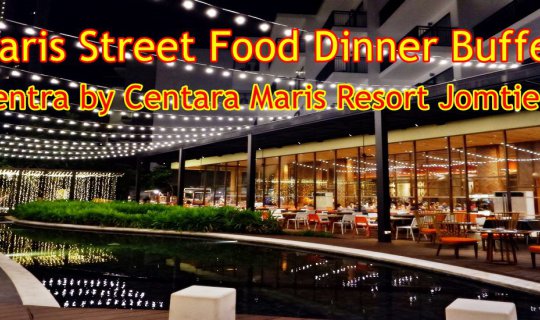 cover Maris Street Food Dinner Buffet - Centra by Centara Maris Resort Jomtien