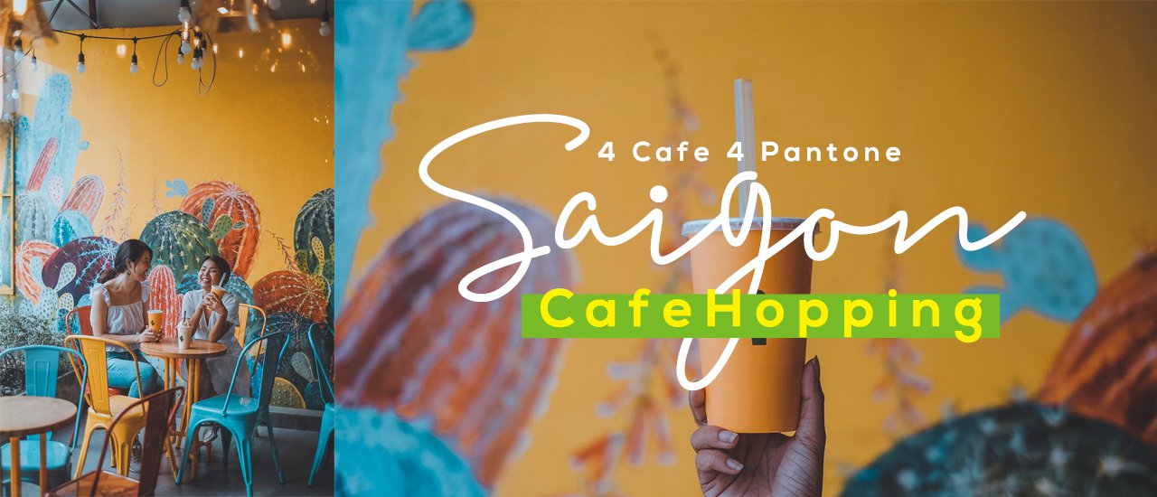 cover 4 Cafe ☕️ 4 Pantone 🎨 เปิดลายแทงคาเฟ่ โฮจิมินห์