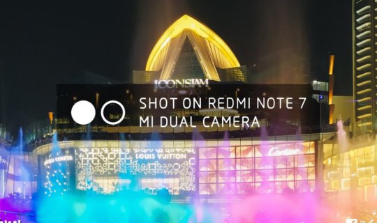 cover พาถ่ายรูป ไอคอนสยาม ด้วยมือถือ Redmi Note 7 x วิชาท่องเที่ยว 101