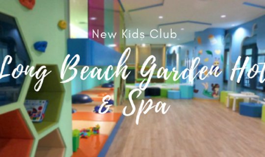 cover Long Beach Hotel เปิดบริการใหม่ Kids Club โรงแรมติดหาด ใกล้ร้านอาหารวิวสวย