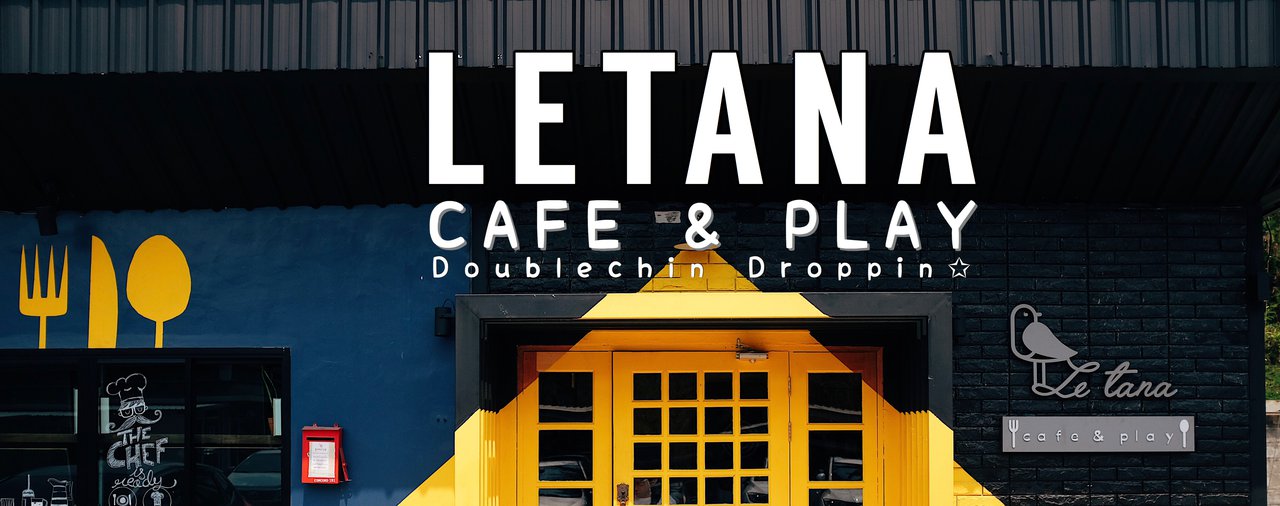cover ..คาเฟ่สีเหลือง LETANA Cafe & Play ย่านศรีนคริทร์..