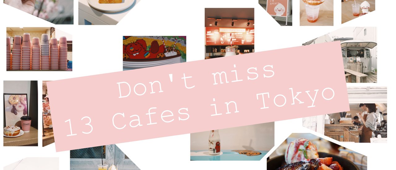 cover DON'T MISS - 13 Cafes in TOKYO