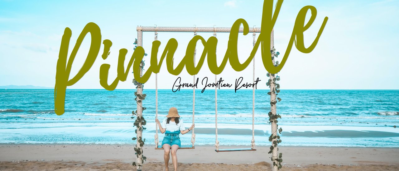 cover พัทยากับชายหาดส่วนตัวที่ Pinnacle Grand Jomtien Resort