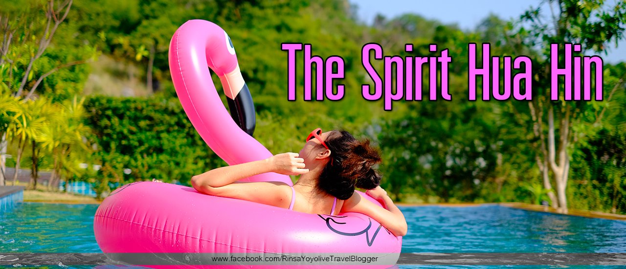cover The Spirit Hua Hin with the Maximum Pleasure !!