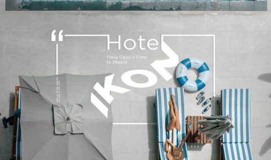 cover Hotel IKON ✕ Once Upon a Time in Phuket.