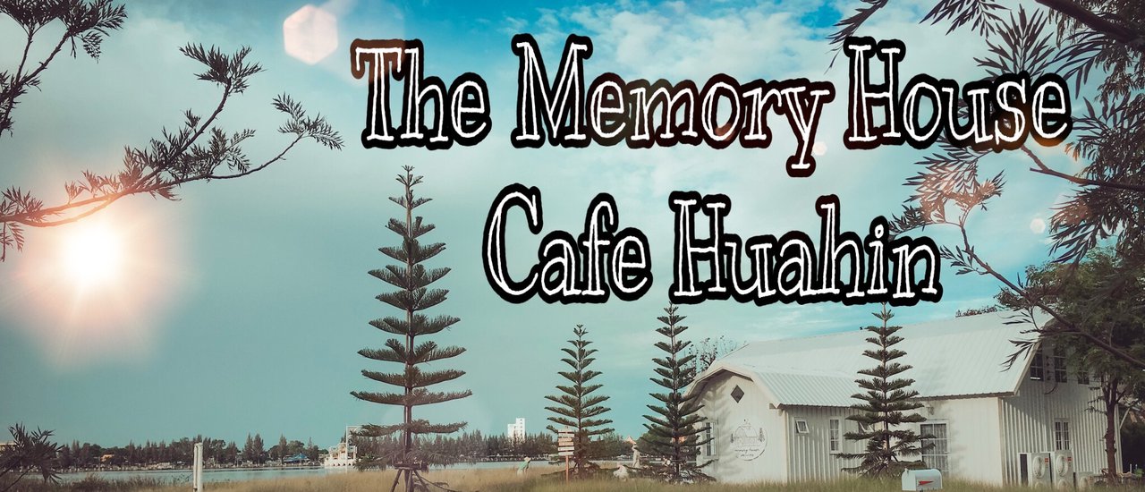 cover #ตูนนี่พาชิลล์ Memory House Cafe Hua Hin เขาเต่า