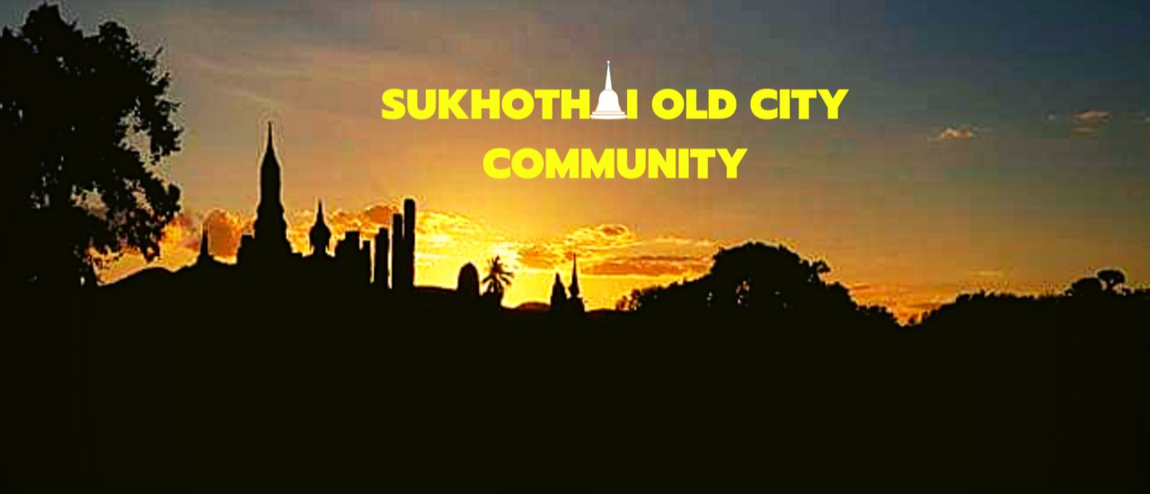 cover Full Blog  รุ่งอรุณแห่งความสุข ณ  ชุมชนเมืองเก่าสุโขทัย จ.สุโขทัย