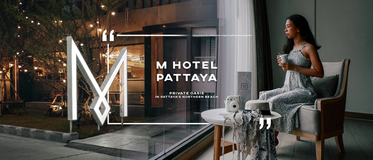 cover M HOTEL PATTAYA ✕ private oasis in Pattaya’s Northern Beach