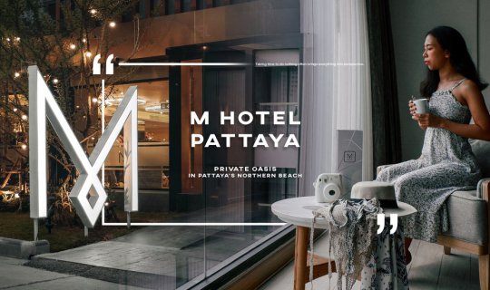 cover M HOTEL PATTAYA  ✕ private oasis in Pattaya’s Northern Beach