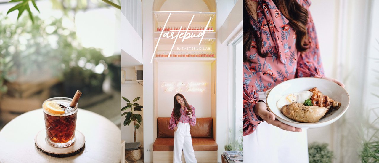 cover พาชิมคาเฟ่แนวใหม่ย่านศรีนครินทร์ ’Tastebud Cafe’ ร้านนี้เค้ามาแบบไฉไลภายใต้ concept ‘อาหารล้ำๆ’ 🍴