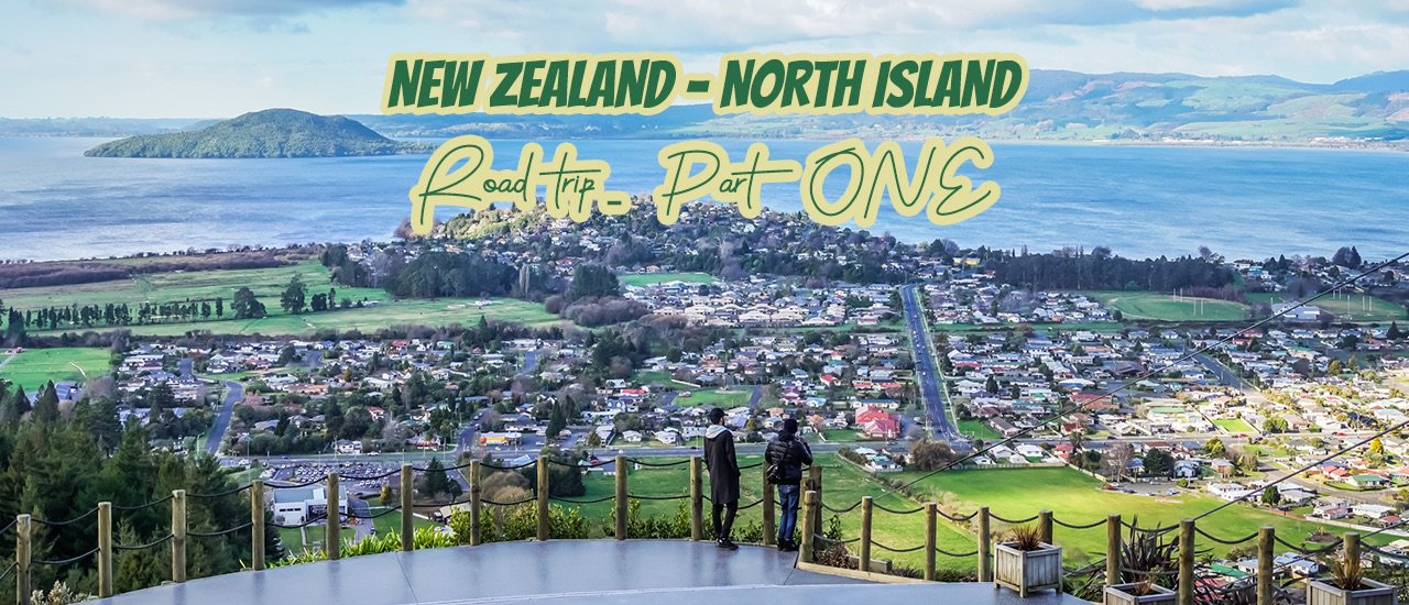cover Road trip ปักหมุดจุดเที่ยวนิวซีแลนด์เกาะเหนือ (Part1) จุดเที่ยว Outdoor & Activities ไม่ควรพลาดในนิวซีแลนด์