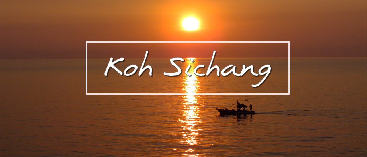 cover Koh Sichang: A Detailed Travel & Accomodation Review for a 3 Days 2 Nights Stay