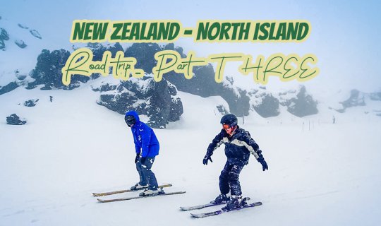 Cover Road trip ปักหมุดจุดเที่ยวนิวซีแลนด์เกาะเหนือ (Part3) นั่ง Huka fall...