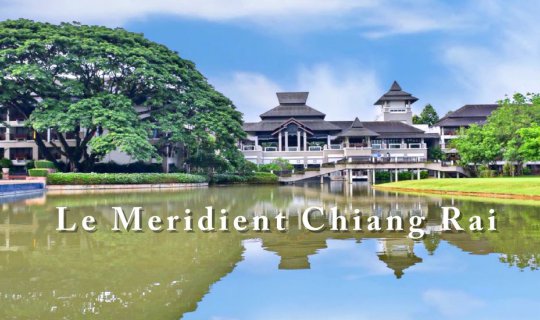 cover Le Méridien Chiang Rai อบอุ่นทุกครั้งที่ได้กลับมาสัมผัส