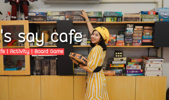 cover Let's say cafe - นั่งชิลล์ กินขนม เล่นบอร์ดเกมส์