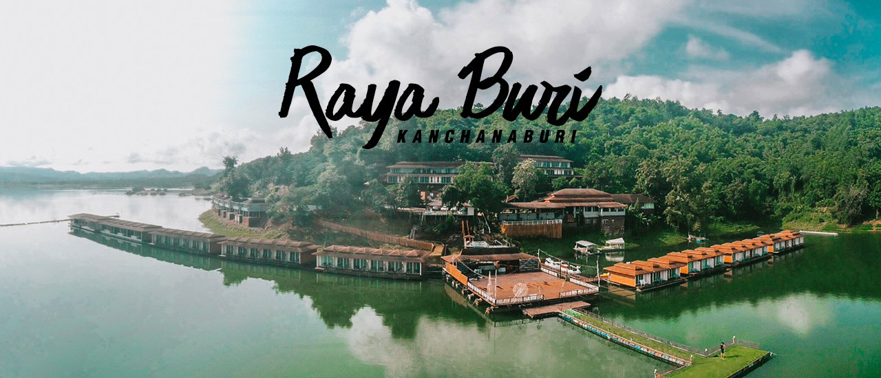 cover Raya Buri Resort Kanchanaburi .... Enjoying the nature!!!