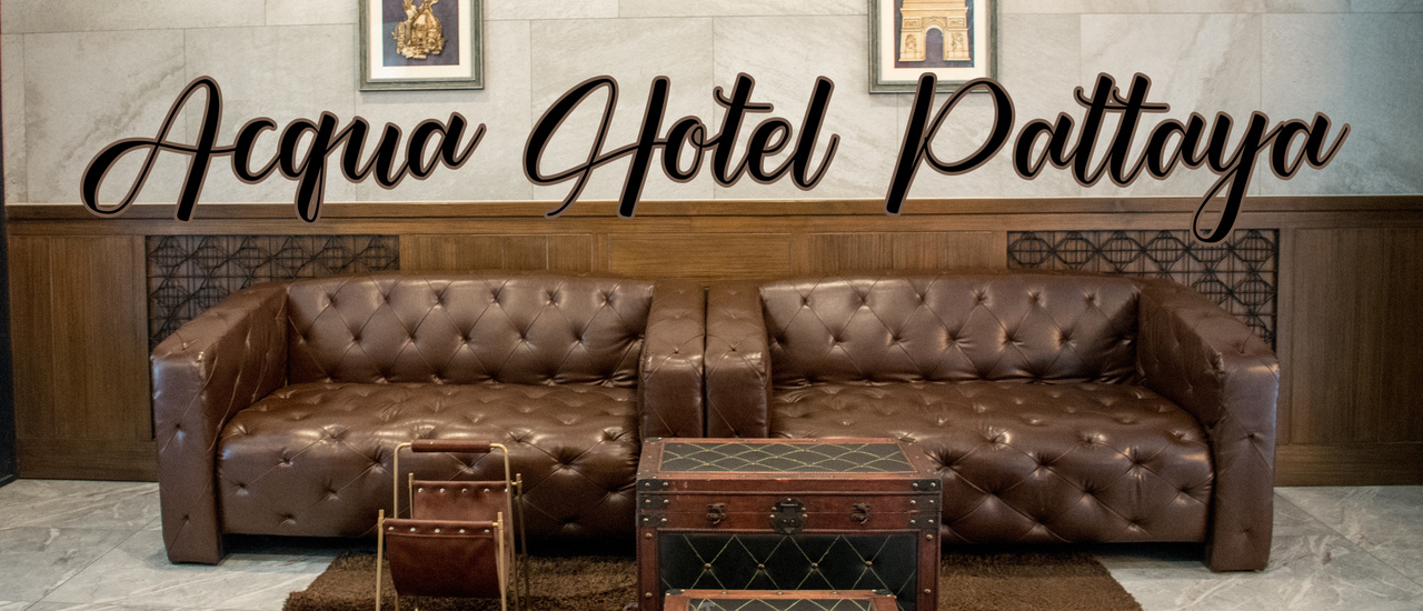 cover Acqua Hotel Pattaya ❤