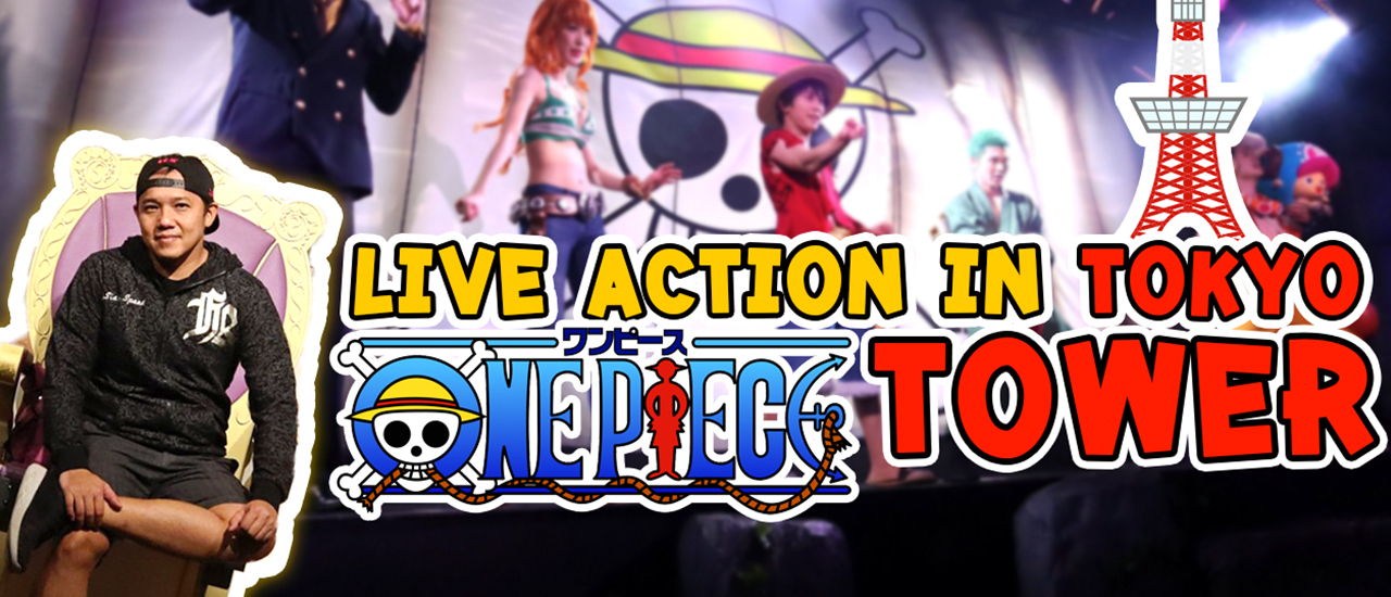 cover One Piece Live Action "บุกโตเกียววันพีซทาวเวอร์" T3Bบังเอิญทัวร์