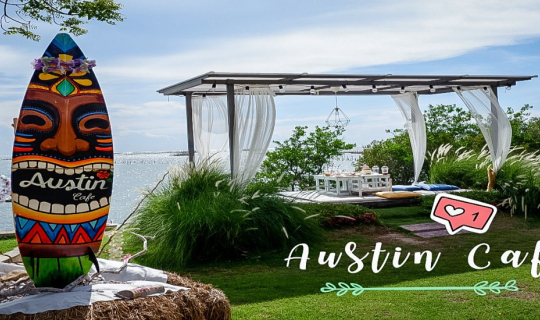 cover 🌴Austin Cafe'🌾  คาเฟ่ริมทะเล สุดชิลล์ @บางแสน