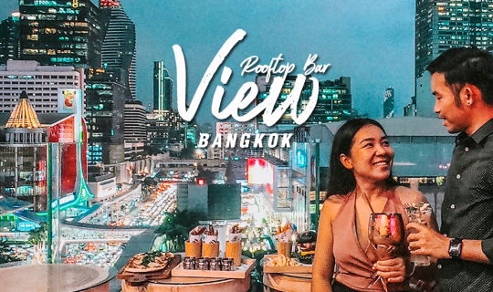 Cover View Rooftop Bar Bangkok บาร์สุดชิคย่านราชประสงค์...
