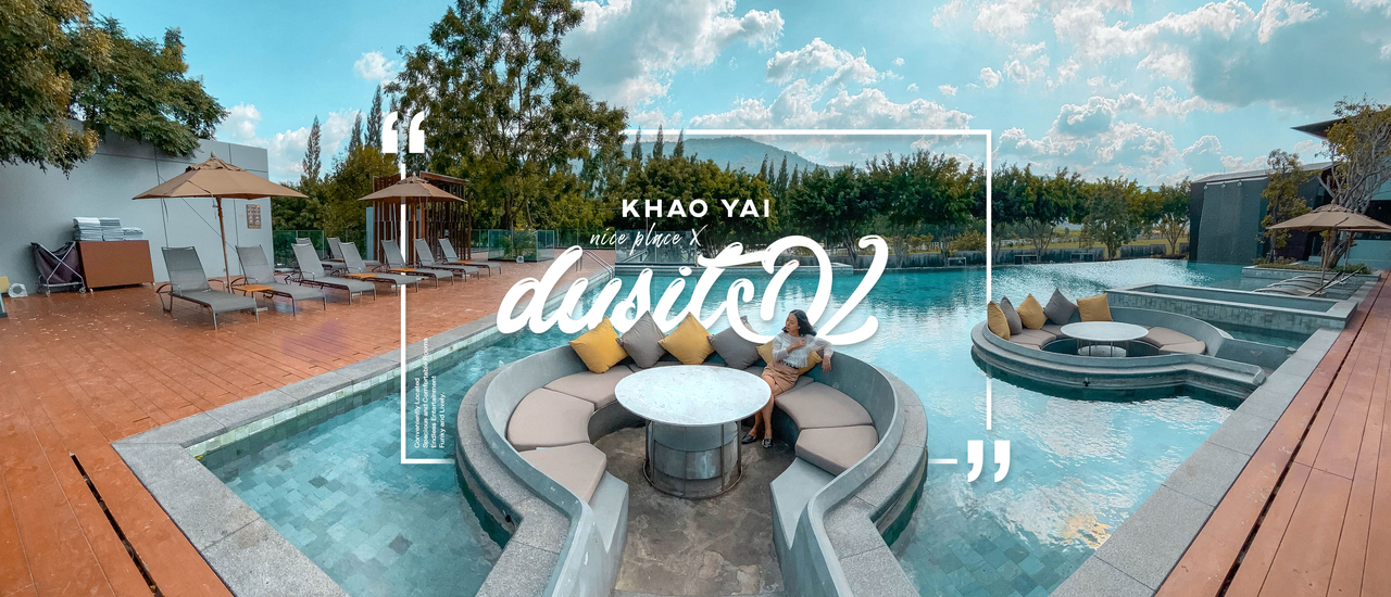 cover KHAO YAI nice place ✕ dusitD2 khao yai