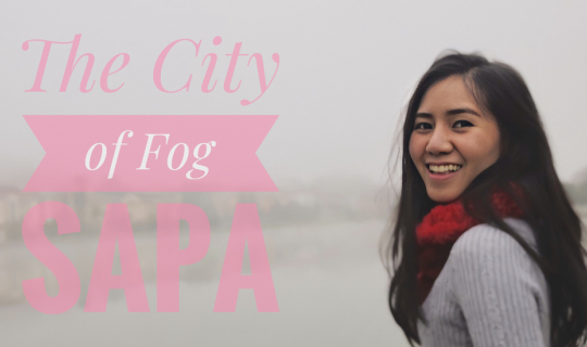 cover หลงรัก "ซาปา" เมืองแห่งสายหมอก | " Sapa " The nature city of fog
