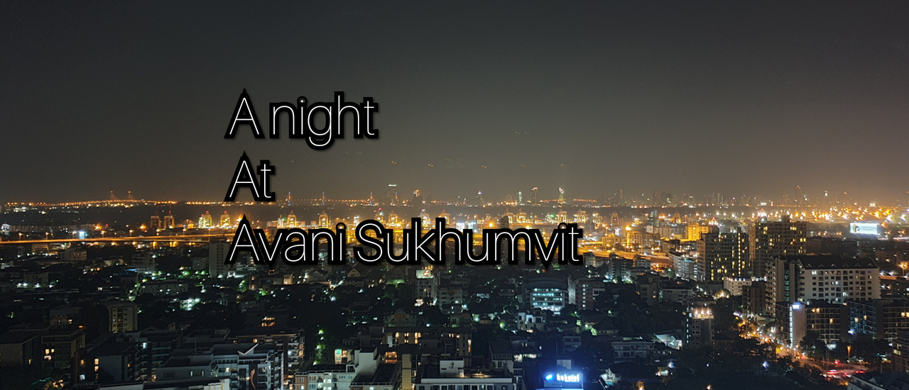 cover A night At AVANI SUKHUMVIT BANGKOK