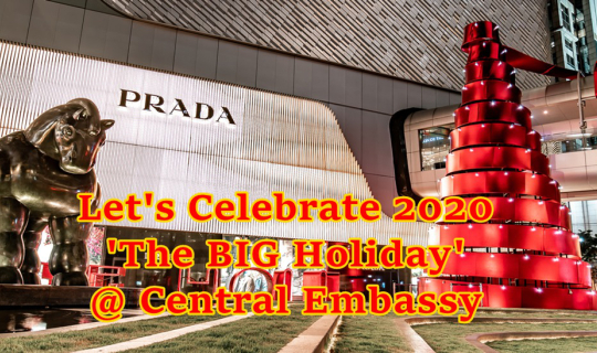 cover Let's Celebrate 2020 : 'The BIG Holiday' @ Central Embassy