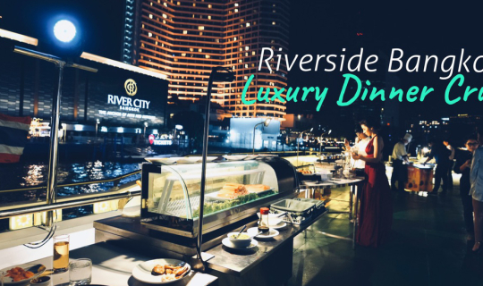 cover ล่องเรือสำราญทานอาหารค่ำไปกับ Riverside Bangkok Cruise