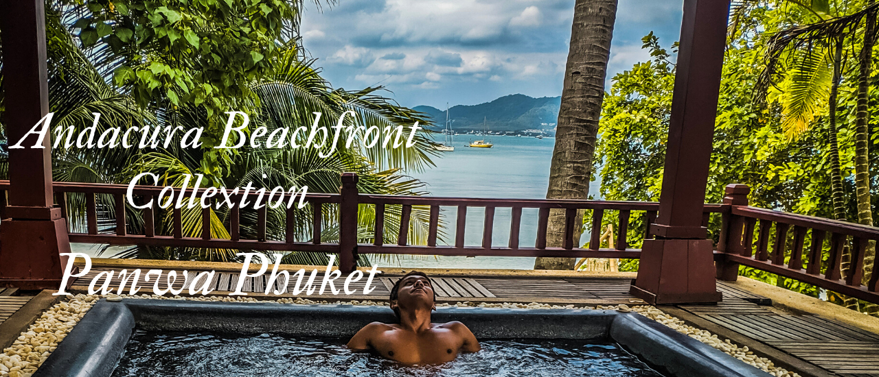 cover Andacura Beachfront Collextion Resort, Panwa Beach