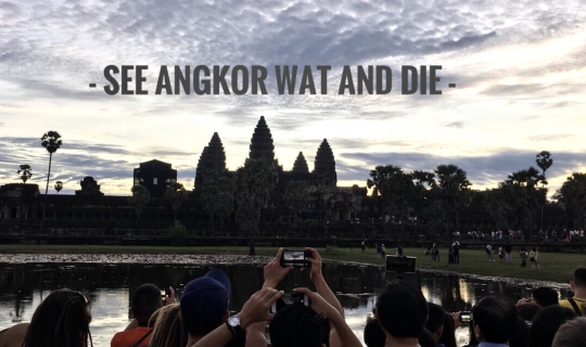 Cover See Angkor Wat and Die | เที่ยวนครวัด - นครธม ณ เสียมเรียบ by ทีมงาน...