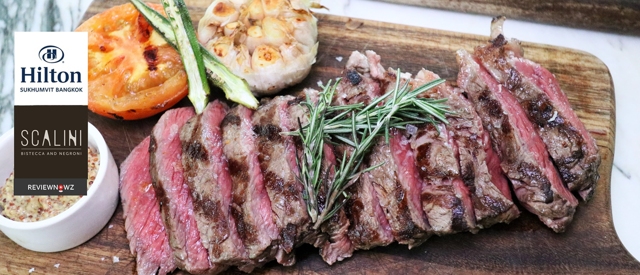 cover โปรโมชั่นสเต็กเนื้อล่าสุดและคอนเซ็ปต์อาหารใหม่ Bistecca & Negroni ที่ Scalini @ Hilton Sukhumvit Bangkok hotel