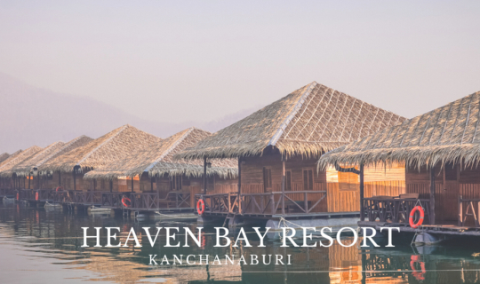 cover Heaven Bay Resort,  Chilling on a Raft at Srinakarin Dam, Kanchanaburi