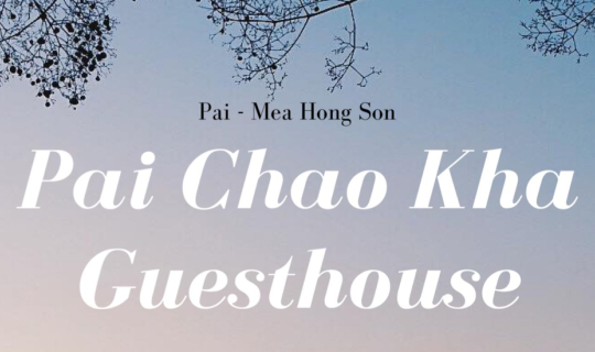 cover Pai Chao Kha Guesthouse  ที่พักหลักร้อย วิวหลักล้าน