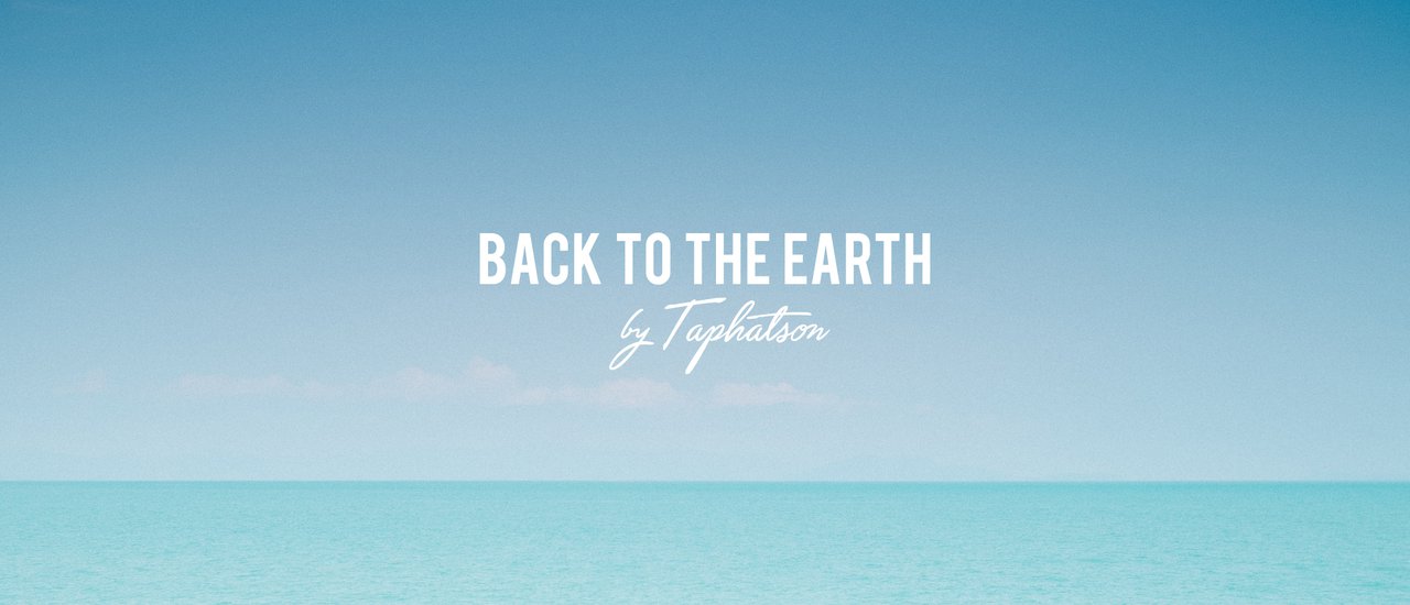 cover BACK TO THE EARTH! @ Koh Phaluai