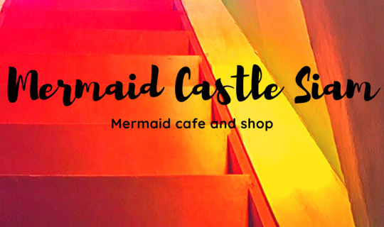 Cover " Mermaid Castle " คาเฟ่นางเงือกใจกลางเมืองกรุงเทพ 🌊🦄...