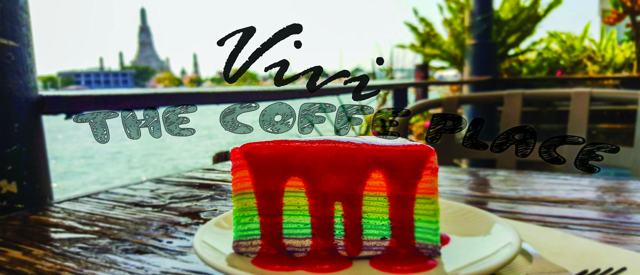 cover จิบชา โรแมนติกริมเจ้าพระยา ในราคาเบาๆที่ Vivi The Coffee Place