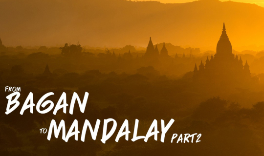 Cover จากพุกามถึงมัณฑะเลย์ ตอนที่2 ดินแดนแห่งทะเลเจดีย์ พุกาม...