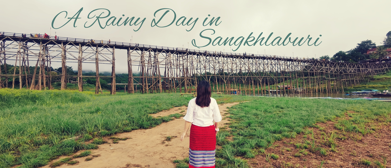 cover สังขละบุรี บรรยากาศดีดีในหน้าฝน