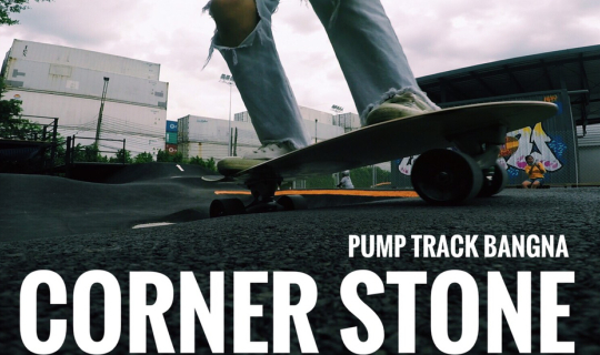 Cover ไปเล่นสเก็ตซ์กันเถอะ @Corner Stone Pump Track Bangna....