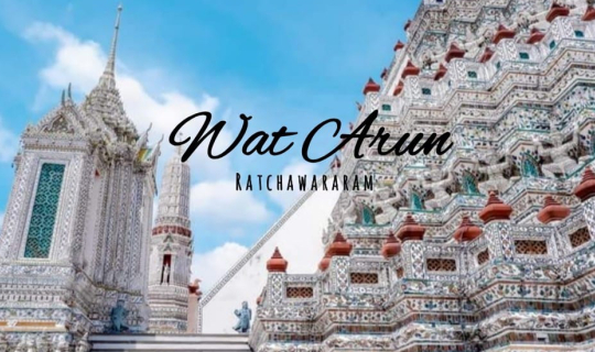 cover "W a t A r u n" ชมความสวยงามของ : วัดอรุณ ในวันที่ไม่มีนักท่องเที่ยว