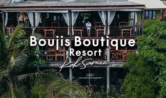 cover 🌤️ Boujis Boutique Resort เกาะสมุย 🏖️