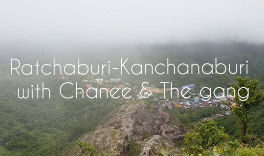cover Ratchaburi-Kanchanaburi with Chanee & The gang