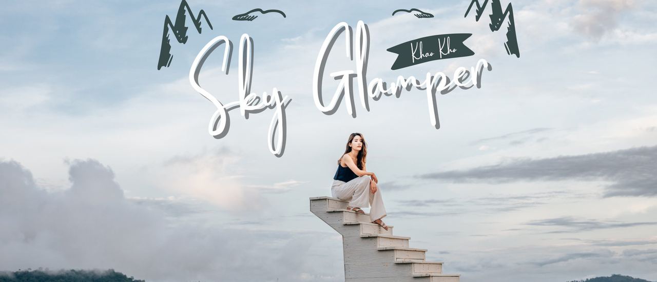 cover Sky glamper Khao Kho นอนสกายโดม รับลมหมอก