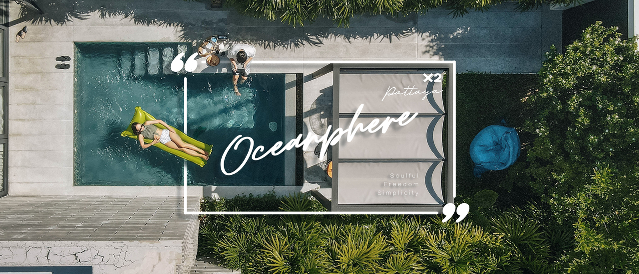 cover 𝗫𝟮 𝙋𝙖𝙩𝙩𝙖𝙮𝙖 𝙊𝙘𝙚𝙖𝙣𝙥𝙝𝙚𝙧𝙚 ✕ high-end luxury pool villas ในพัทยา