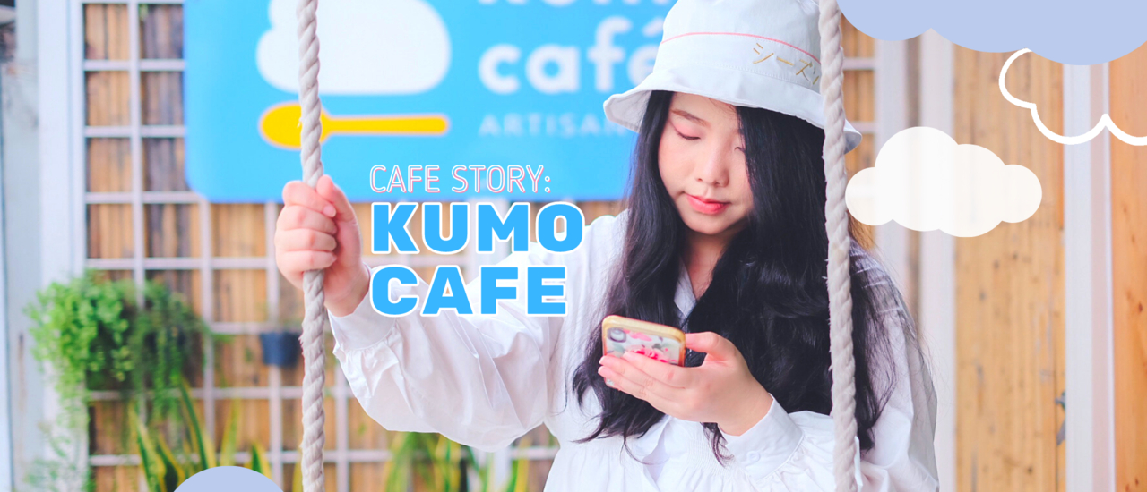 cover 𝗞𝘂𝗺𝗼 𝗖𝗮𝗳𝗲 คาเฟ่ก้อนเมฆเปิดใหม่ สไตล์ 𝗠𝗶𝗻𝗶𝗺𝗮𝗹 ☁️