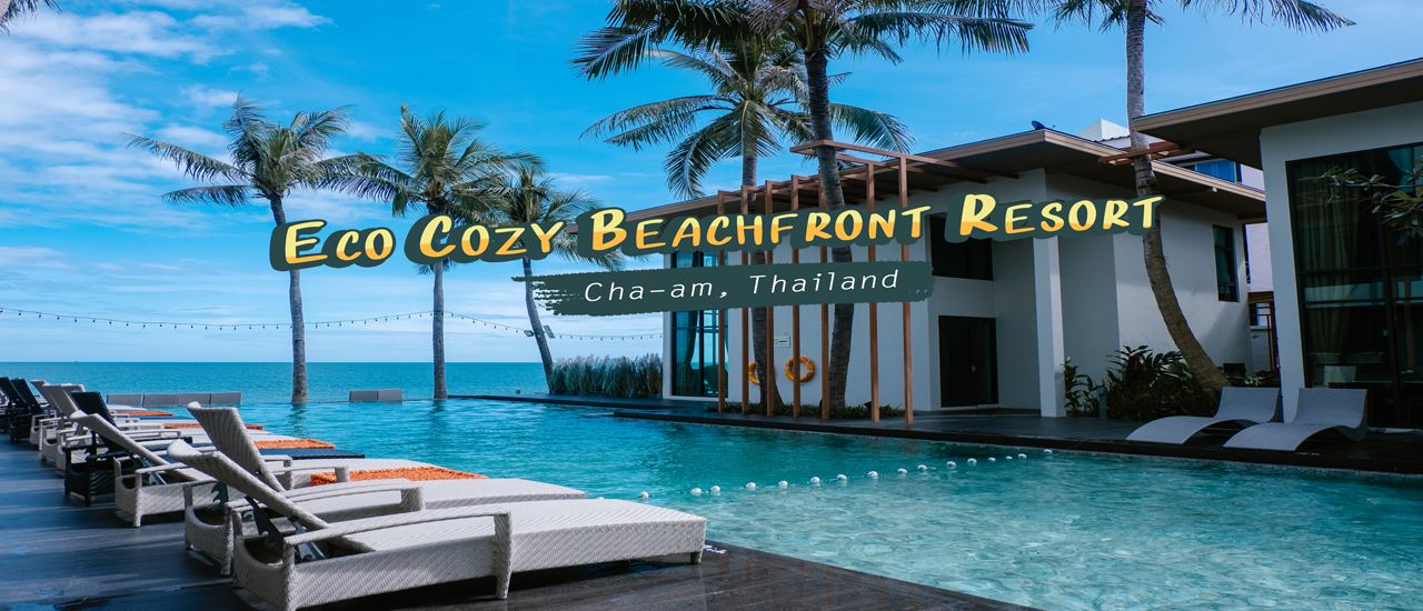 cover Eco Cozy Beachfront Chaam ที่พักเปิดใหม่ติดริมทะเลชะอำ ปังปุริเย่ กว่านี้ไม่มีแล้วจ้า!!