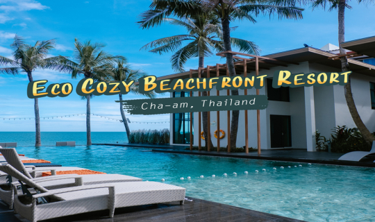 cover Eco Cozy Beachfront Chaam ที่พักเปิดใหม่ติดริมทะเลชะอำ ปังปุริเย่ กว่านี้ไม่มีแล้วจ้า!!