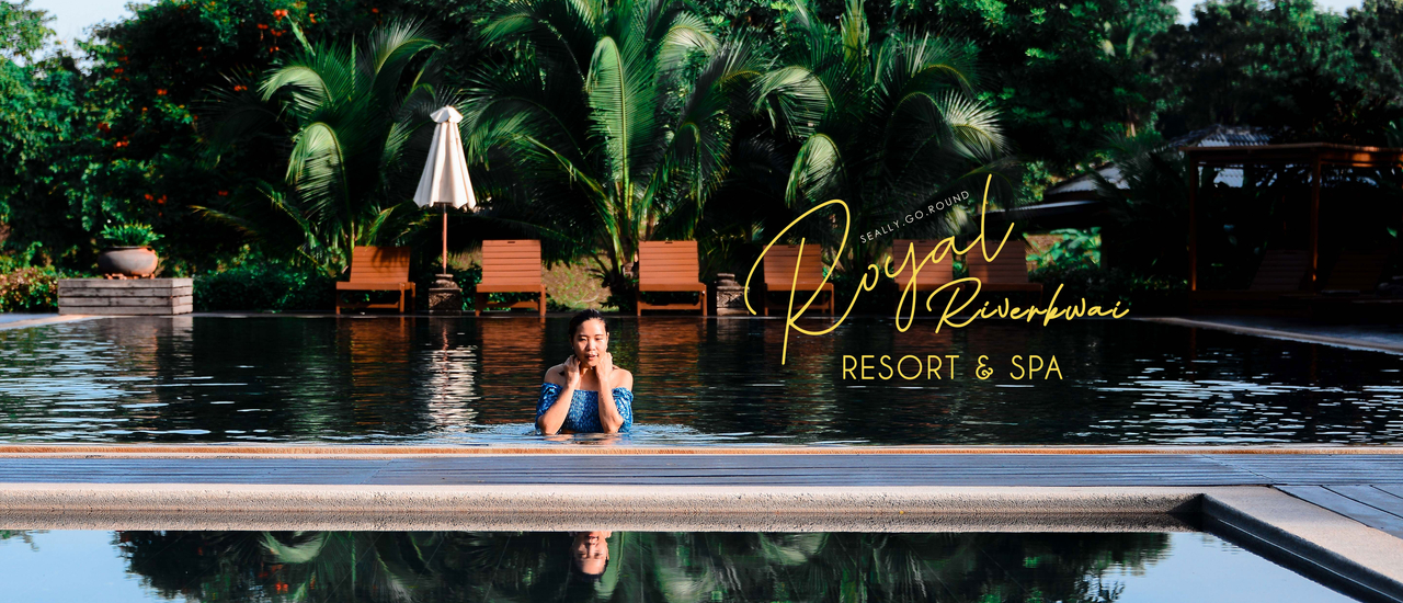 cover พัก ก็คือ พัก กับ รีสอร์ทไทยสไตล์ริมน้ำแคว . . . Royal Riverkwai Resort & Spa