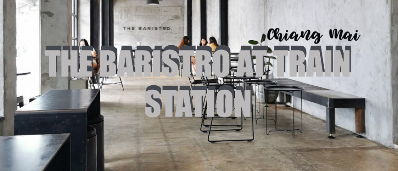 cover the baristro at train station คาเฟ่สไตล์ลอฟต์ ใกล้สถานีรถไฟเชียงใหม่